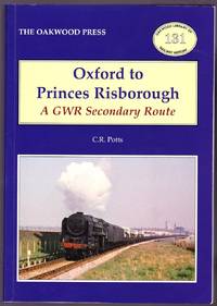 cover of Oxford to Princes Risborough: A GWR Secondary Route