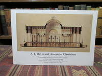 image of A. J. Davis and American Classicism, an Exhibition Presented by Historic Hudson Valley at Federal Hall National Memorial Corner of Wall and Nassau Streets, New York City, October 16-December 29, 1989