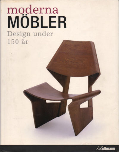 MODERNA MÖBLER. Design under 150 år / MODERNE…