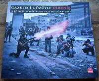 Gazeteci Gözüyle Direnis - Through The Eyes Of Journalists: Resistance Amd Gezi Park Photographs by Coskun Aral (ed) - Paperback - 1st Edition - 2013 - from Journobooks (SKU: 002048)