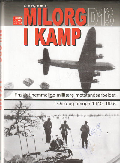 Milorg i kamp. Fra det hemmelige militære…