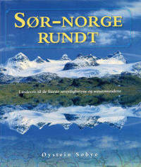 Sør-Norge rundt. Landeveis til de fineste…