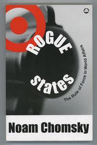 Rogue States: The Rule of Force in World Affairs