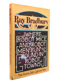 cover of WHERE ROBOT MICE AND ROBOT MEN RUN ROUND IN ROBOT TOWNS