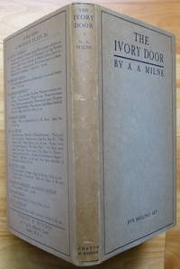 THE IVORY DOOR: A Legend in a Prologue &amp; Three Acts by Milne, A.A - 1929