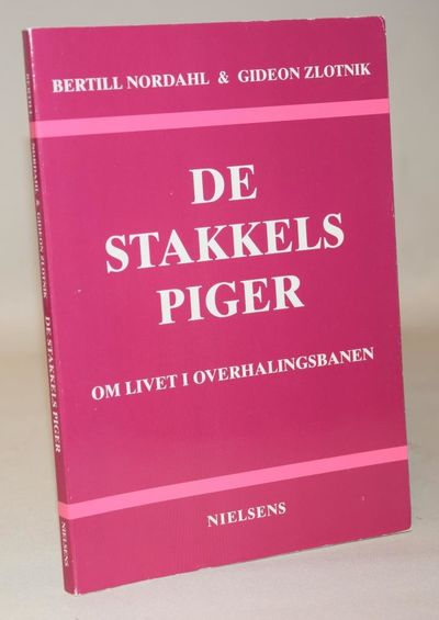 De stakkels piger - om livet i overhalingsbanen.