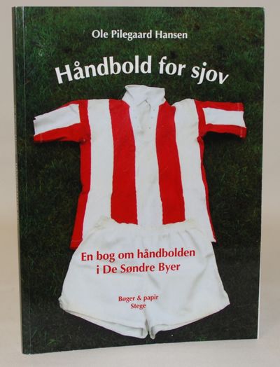 Håndbold for sjov - en bog om håndbolden i De…