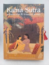 Kama Sutra: The Amorous Man The Sensuous Woman