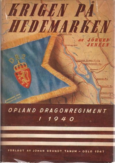 Krigen på Hedemarken. Opland Dragonregiment i…