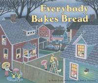 Everybody Bakes Bread by Norah Dooley - 1995