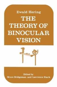 The Theory of Binocular Vision : Ewald Hering (1868)
