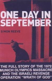 image of One Day in September : The Full Story of the 1972 Munich Olympics Massacre and the Israeli Revenge Operation