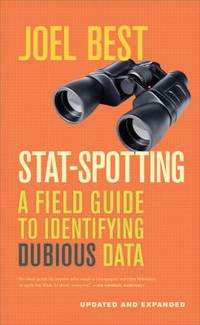 Stat-Spotting : A Field Guide to Identifying Dubious Data