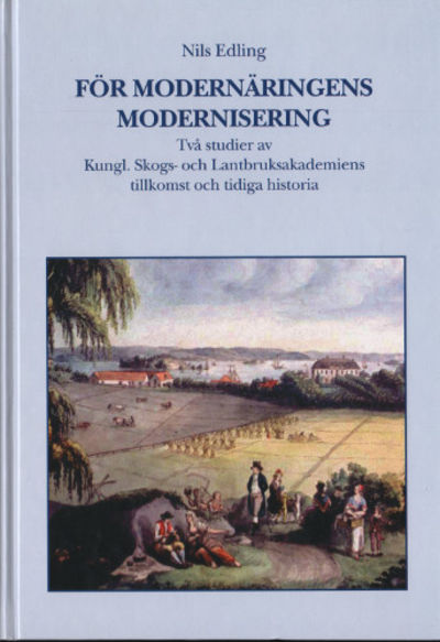 FÖR MODERNÄRINGENS MODERNISERING. Två studier av…