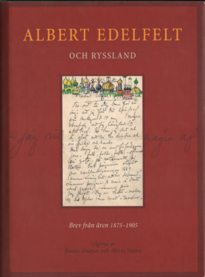 ALBERT EDELFELT OCH RYSSLAND. Brev från åren…