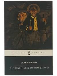 The Adventures of Tom Sawyer (Penguin Classics)