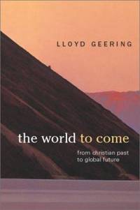The World to Come : From Christian Past to Global Future