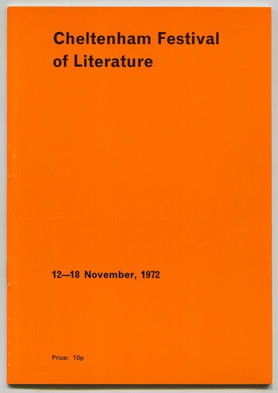 [Program]: Cheltenham Festival of Literature: Promoted by the Cheltenham Arts Festival Limited in Association with the Cheltenham Corporation and the Arts Council of Great Britain, 12—18 November, 1972