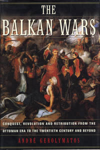 The Balkan Wars. Conquest, Revolution and…