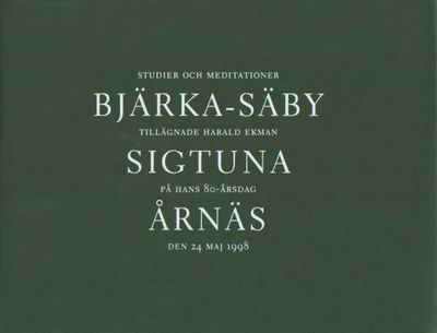 Bjärka-Säby, Sigtuna, Årnäs. Studier och…