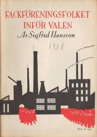 Fackföreningsfolket inför valen.