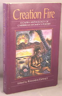 CREATION FIRE. A CAFRA anthology of Caribbean women's poetry. by editor Ramabai - Paperback - 1990 - from Bucks County Bookshop IOBA (SKU: 00023123)