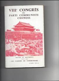 VIIIe congres du parti communiste chinois recueil de documents by Collectif - 1957