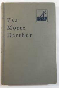 The Morte Darthur by Malory, Sir Thomas; Charles Richard Sanders; Charles E. Ward - 1940