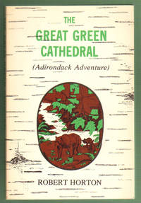 The Great Green Cathedral An Adirondack Adventure