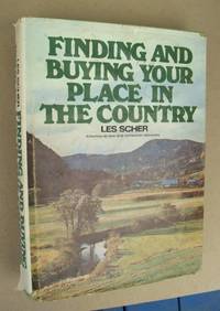 Finding and Buying Your Place In The Country