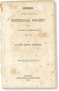 Address Delivered Before the Historical Society of the University of North-Carolina, June 6, 1855