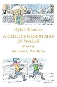 A Child&#039;s Christmas in Wales by DYLAN THOMAS - 2002-02-06