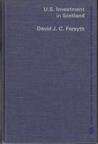 U. S. Investment in Scotland. Praeger Special Studies in International Economics and Development