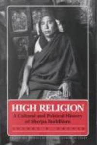 High Religion : A Cultural and Political History of Sherpa Buddhism