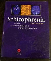 Schizophrenia by Hirsch, Steven R.; Weinberger, Daniel (eds) - 2003