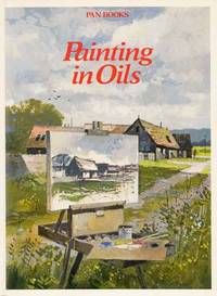 Painting in Oils by Battershill, Norman et al - 1982