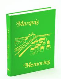 Marquis Memories: Local History of Marquis, Saskatchewan and District by Marquis History Book Group - First Edition - 1983 - from RareNonFiction.com (SKU: 137H4491)