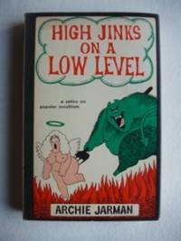 High Jinks on a Low Level by Jarman, Archie - 1977