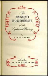 The English Humourists of the Eighteenth Century by Thackeray, W M - 1949