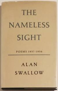 THE NAMELESS SIGHT by Alan Swallow - First Edition - 1956 - from Bert Babcock - Bookseller, LLC (SKU: 9337)