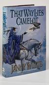 That Way Lies Camelot