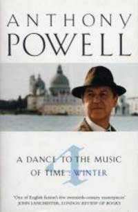 A Dance to the Music of Time: Winter, Vol. 4 by Anthony Powell - 1997-03-02