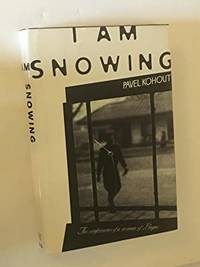 I Am Snowing: The Confessions of a Woman of Prague