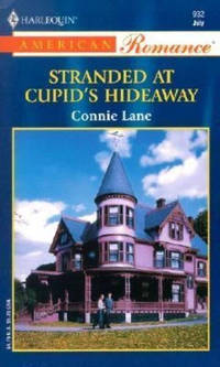 Stranded at Cupid's Hideaway (Harlequin American Romance, No 932)