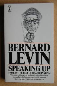 Speaking Up. by Levin, Bernard - 1982