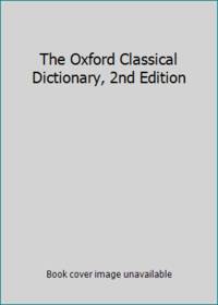 The Oxford Classical Dictionary, 2nd Edition