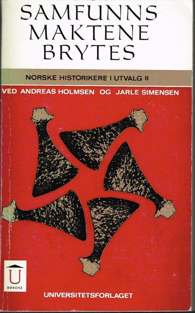 Samfunnsmaktene brytes. Med bidrag fra svenske,…