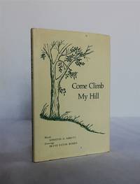 Come Climb My Hill by Abbott, Winston O - 1982