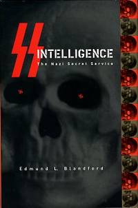 SS Intelligence: The Nazi Secret Service