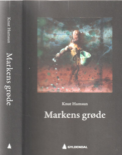 Markens grøde. Illustrert med en billedserie av…